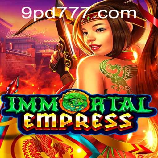 ImmortalEmpress: A Deep Dive into the Fantasy World of PD777